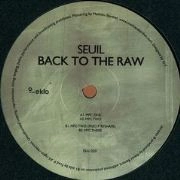 SEUIL / BACK TO THE RAW