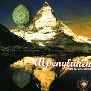 V.A.(ANIMAL TRAINER,ANDRI,WANDLER...)   / ALPENGLUHEN - FEINES AUS DER SCHWEIZ