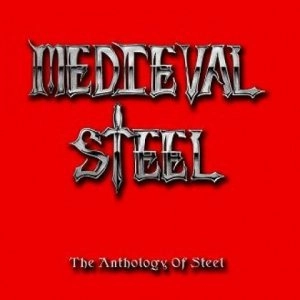MEDIEVAL STEEL / ANTHOLOGY OF STEEL
