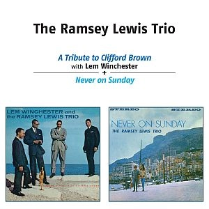 RAMSEY LEWIS / ラムゼイ・ルイス / TRIBUTE TO CLIFFORD BROWN + NEVER ON SUNDA