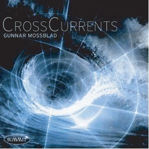 GUNNAR MOSSBLAD  / CROSS CURRENTS