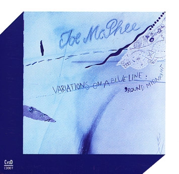 JOE MCPHEE / ジョー・マクフィー / VARIATIONS ON A BLUE LINE