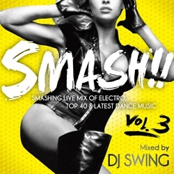 DJ SWING / ＳＭＡＳＨ！！ＶＯＬ．３
