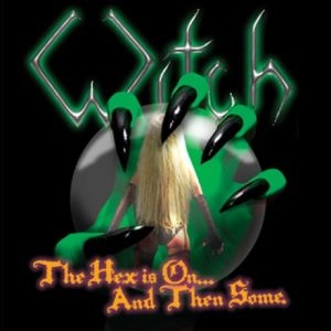 WITCH (METAL) / HEX IS ON･･･AND THEN SOME / HEX IS ON AND THEN SOME