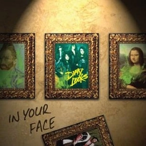 DIRTY LOOKS / ダーティールックス / IN YOUR FACE