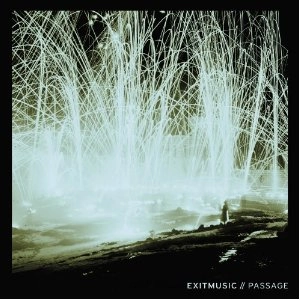 EXITMUSIC / PASSAGE