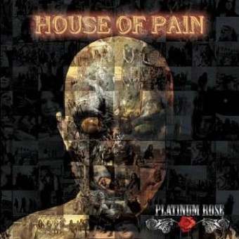 PLATINUM ROSE / HOUSE OF PAIN