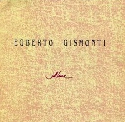 EGBERTO GISMONTI / エグベルト・ジスモンチ / アルマ / ALMA