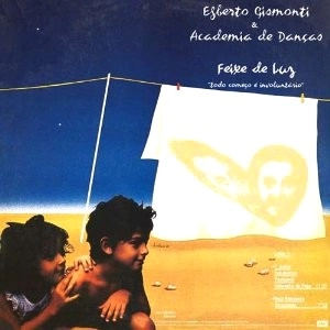 EGBERTO GISMONTI / エグベルト・ジスモンチ / 光の束 / FEIXE DE LUZ - TODO COMECO E INVOLUNTARIO