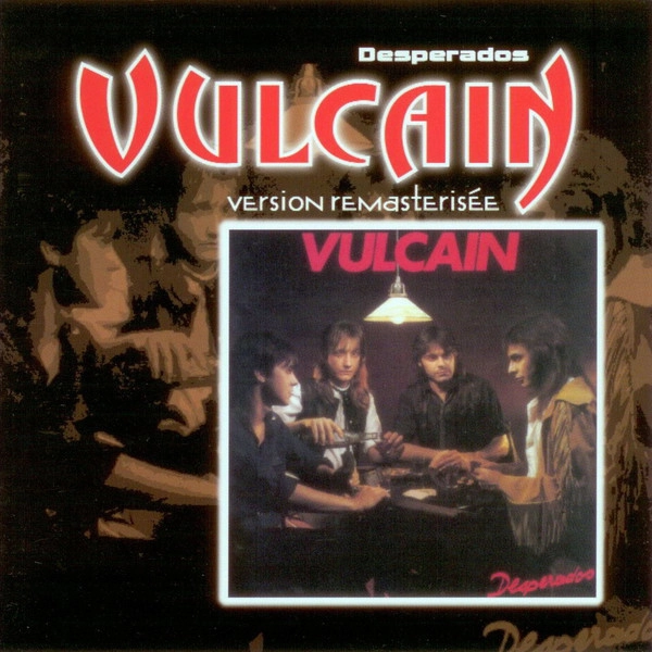 VULCAIN / DESPERADOS