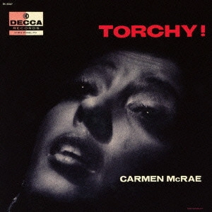 CARMEN MCRAE / カーメン・マクレエ / トーチ / TORCHY!