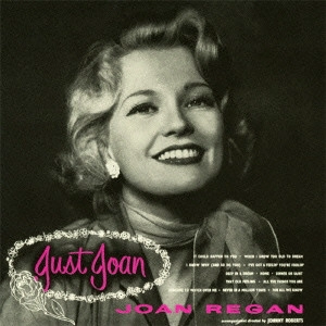JOAN REGAN / ジョーン・レーガン / ジャスト・ジョアン / JUST JOAN