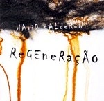 DAVID CALDERONI / ダヴィヂ・カルデローニ / REGENERACAO