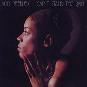ANN PEEBLES / アン・ピーブルズ / I CAN'T STAND THE RAIN