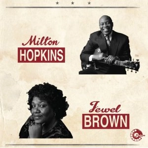 MILTON HOPKINS & JEWEL BROWN / ミルトン・ホプキンス & ジュエル・ブラウン / MILTON HOPKINS & JEWEL BROWN