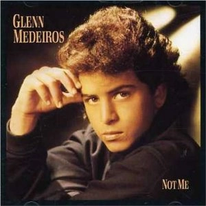 GLENN MEDEIROS / グレン・メデイロス / NOT ME