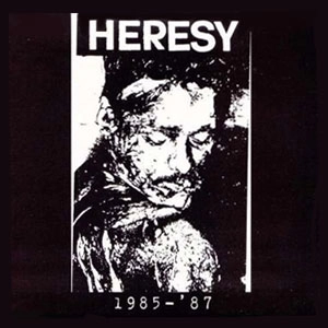 HERESY / ヘレシー / 1985-87