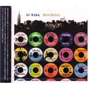 DJ WARA / DJワラ / ＮＯ＝ＥＱＵＡＬ