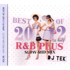 DJ TEK / SPARKLING BEST OF 2012 1ST HALF R&B PLUS