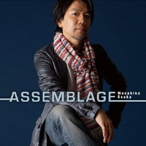 MASAHIKO OSAKA / 大坂昌彦 / アサンブラージュ / ASSEMBLAGE