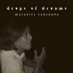MASAHIRO TAKEKAWA / 武川雅寛 / ｄｒｅｇｓ　ｏｆ　ｄｒｅａｍｓ
