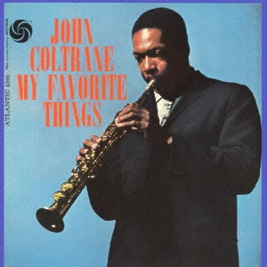 JOHN COLTRANE / ジョン・コルトレーン / マイ・フェイヴァリット・シングス(モノラル・ヴァージョン) / MY FAVORITE THINGS