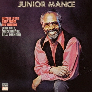 JUNIOR MANCE / ジュニア・マンス / ウィズ・ア・ロッタ・ヘルプ・フロム・マイ・フレンズ / WITH A LOTTA HELP FROM MY FRIENDS