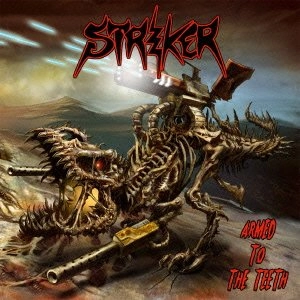 STRIKER (from Canada) / ストライカー(METAL) / アームド･トゥ･ザ･ティース / ARMED TO THE TEETH