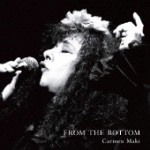 CARMEN MAKI / カルメン・マキ / FROM THE BOTTOM