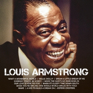 LOUIS ARMSTRONG / ルイ・アームストロング / “アイコン”ルイ・アームストロング / ICON: LOUIS ARMSTRONG