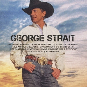 GEORGE STRAIT / ジョージ・ストレイト / アイコン~ベスト・オブ・ジョージ・ストレイト / ICON - BEST OF GEORGE STRAIT