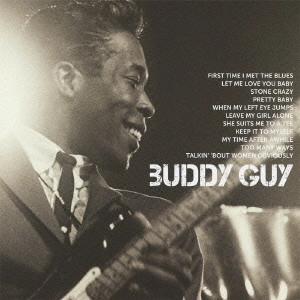 BUDDY GUY / バディ・ガイ / アイコン: ベスト・オブ・バディ・ガイ (国内盤 帯 解説付) / ICON: BUDDY GUY