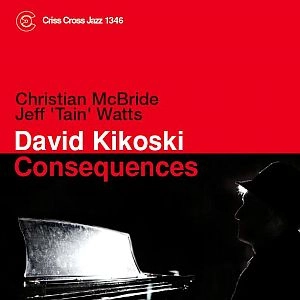 DAVID KIKOSKI / デヴィッド・キコスキー / CONSEQUENCES