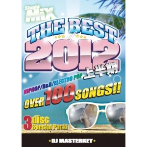 DJ MASTERKEY / DJマスターキー / STUPID MIX THE BEST OF 2012 "上半期"