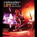 CELLDWELLER / LIVE UPON A BLACKSTAR
