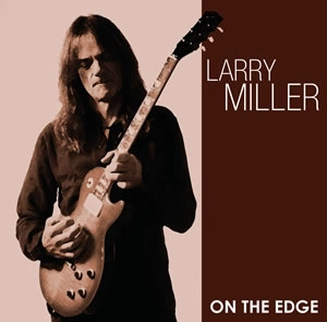 LARRY MILLER / ON THE EDGE
