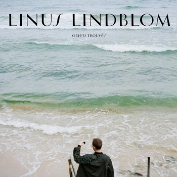 LINUS LINDBLOM / OBJETS TROUVES