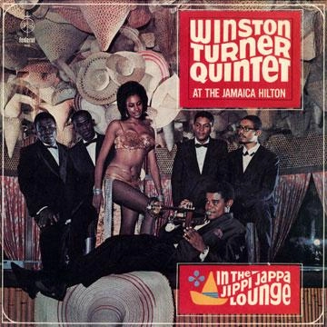 WINSTON TURNER QUINTET / ＡＴ　ＴＨＥ　ＪＡＭＡＩＣＡ　ＨＩＬＴＯ
