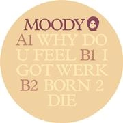 MOODY AKA MOODYMANN / WHY DO U FEEL EP