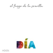 EL FUEGO DE LA SEMILLA  / エル・フエゴ・デ・ラ・セミージャ / DIA
