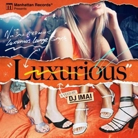 DJ IMAI / Ｌｕｘｕｒｉｏｕｓ