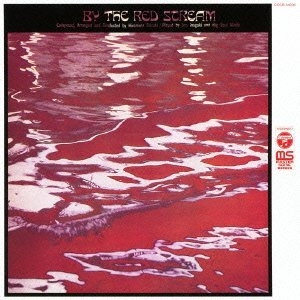 HIROMASA SUZUKI / 鈴木宏昌 / バイ･ザ･レッド･ストリーム / BY THE RED STREAM