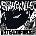 SNAREKILLS / スネアキルズ / STEALTH FORCE