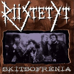 RIISTETYT / SKITSOFRENIA
