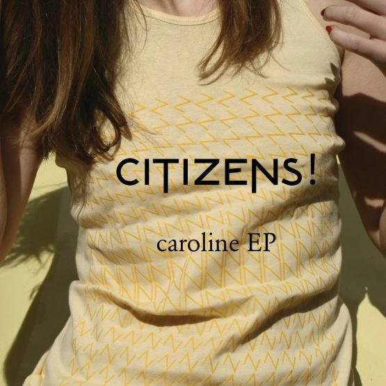 CITIZENS! / シチズンズ / CAROLINE