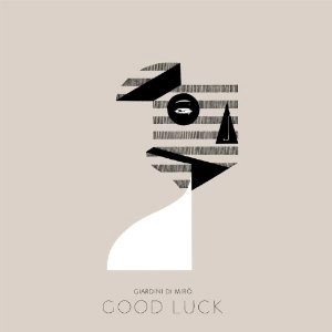 GIARDINI DI MIRO / ジャルディーニ・ディ・ミロ / GOOD LUCK