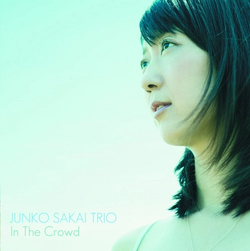 JUNKO SAKAI  / 酒井順子 / イン・ザ・クラウド / IN THE CROWD