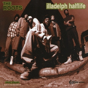 ROOTS / ルーツ / イラデルフ・ハーフライフ / ILLADELPH HALFLIFE