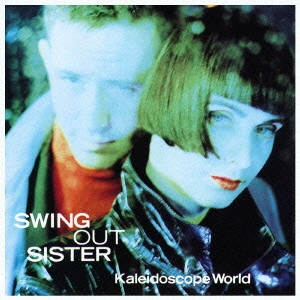 SWING OUT SISTER / スウィング・アウト・シスター / カレイドスコープ・ワールド / KALEIDOSCOPE WORLD