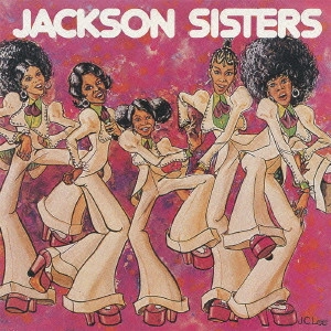 JACKSON SISTERS / ジャクソン・シスターズ / ジャクソン・シスターズ (国内盤 帯 解説 歌詞 対訳付 SHM-CD) / JACKSON SISTERS